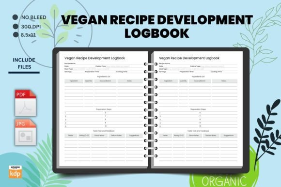 Vegan Recipe Development Logbook: Your Practical Companion for Consistent, Creative Plant-Based Cooking
